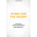 Hymn for the Weary